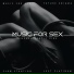 Slow Stantion, Музыка для Секса, Music for Sex